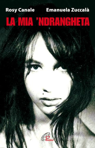 Mia ndrangheta - la, 'ndrangheta